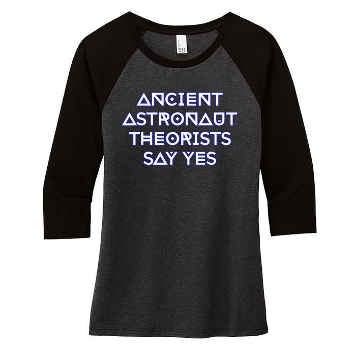 Ancient Astronaut Theorists Say Yes Women's Tri-Blend 3/4-Sleeve Raglan Shirt