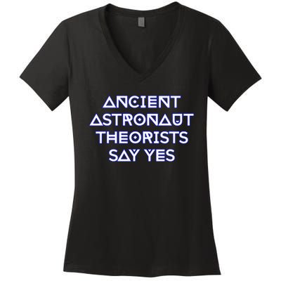 Ancient Astronaut Theorists Say Yes Women's V-Neck T-Shirt