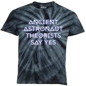 Ancient Astronaut Theorists Say Yes Kids Tie-Dye T-Shirt