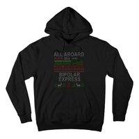 All Aboard The Bipolar Express Ugly Christmas Hoodie