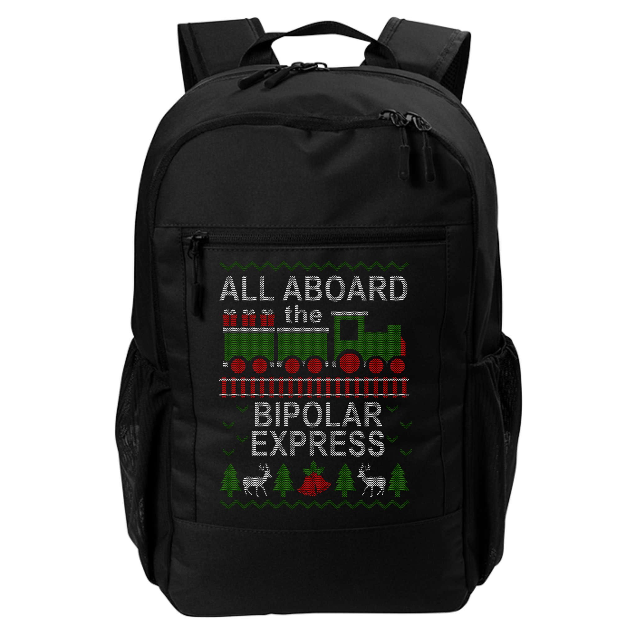 All Aboard The Bipolar Express Ugly Christmas Backpack