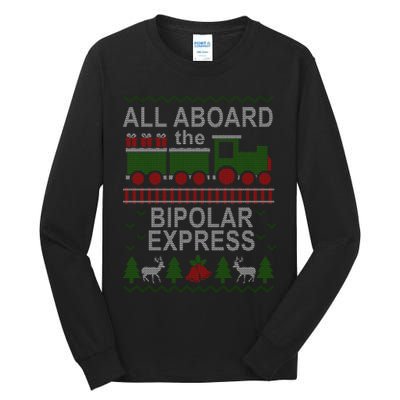All Aboard The Bipolar Express Ugly Christmas Tall Long Sleeve T-Shirt