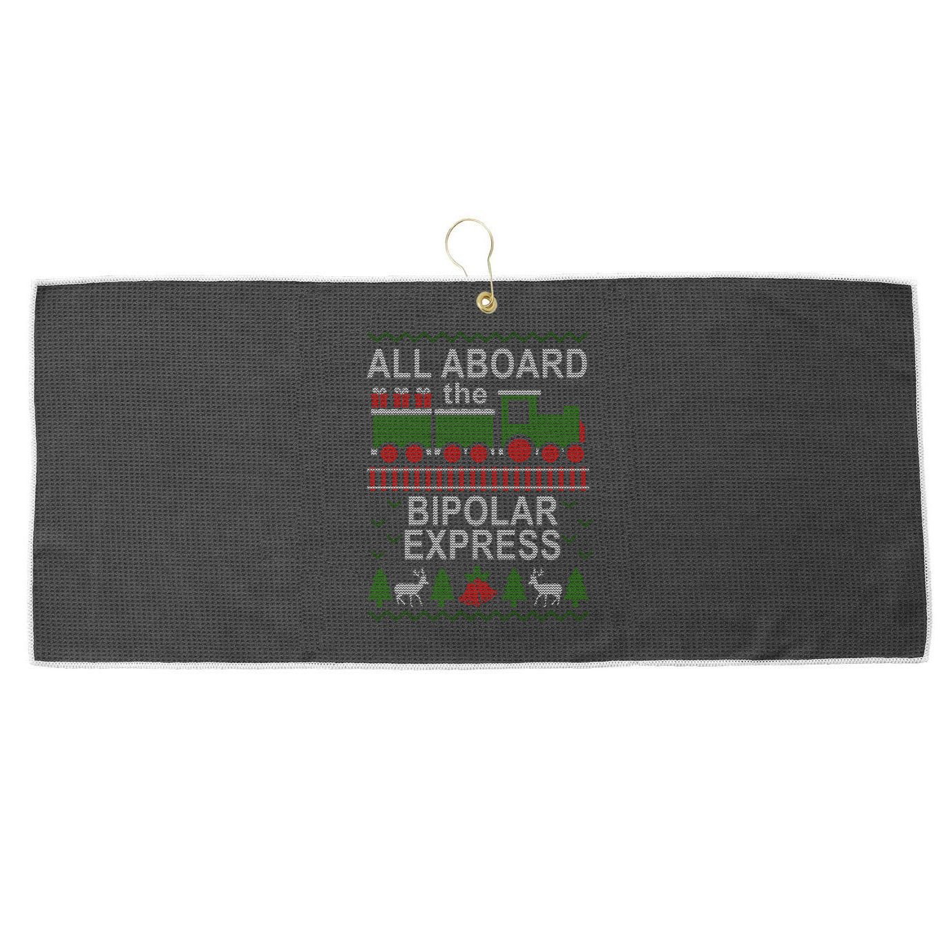 All Aboard The Bipolar Express Ugly Christmas Large Microfiber Waffle Golf Towel
