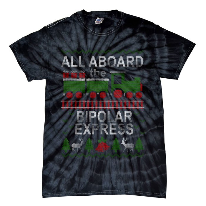 All Aboard The Bipolar Express Ugly Christmas Tie-Dye T-Shirt