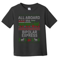 All Aboard The Bipolar Express Ugly Christmas Toddler T-Shirt