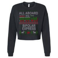 All Aboard The Bipolar Express Ugly Christmas Cropped Pullover Crew