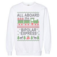 All Aboard The Bipolar Express Ugly Christmas Garment-Dyed Sweatshirt