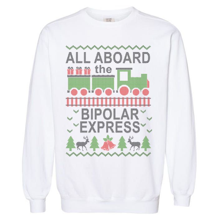 All Aboard The Bipolar Express Ugly Christmas Garment-Dyed Sweatshirt