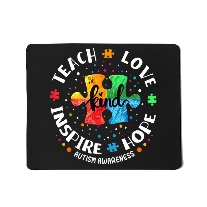 Autism Awareness Teacher Teach Hope Love Inspire Mousepad