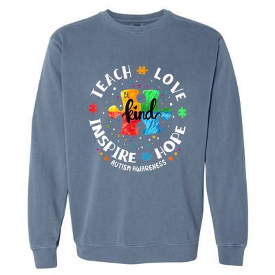 Autism Awareness Teacher Teach Hope Love Inspire Garment-Dyed Sweatshirt