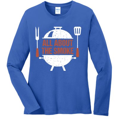 All About The Smoke Bbq Grill Barbecue Great Gift Ladies Long Sleeve Shirt