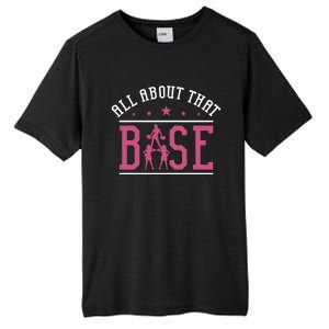 All About That Base Cheerleading Design Cheer Gift Cheerle Great Gift Tall Fusion ChromaSoft Performance T-Shirt