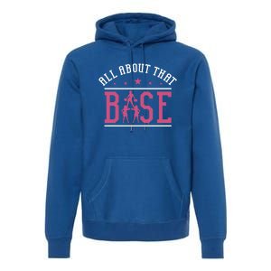 All About That Base Cheerleading Design Cheer Gift Cheerle Great Gift Premium Hoodie