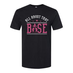 All About That Base Cheerleading Design Cheer Gift Cheerle Great Gift Softstyle CVC T-Shirt