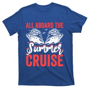 All Aboard The Summer Cruise Ship Vacay Beach Mode Summer Funny Gift T-Shirt