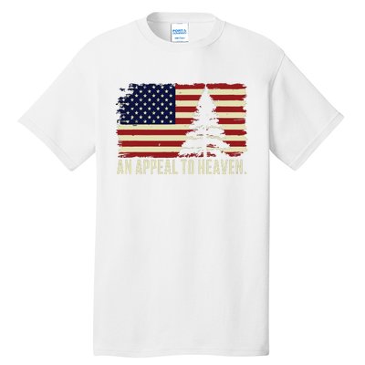 An Appeal To Heaven Patriotic And Inspirational Tall T-Shirt