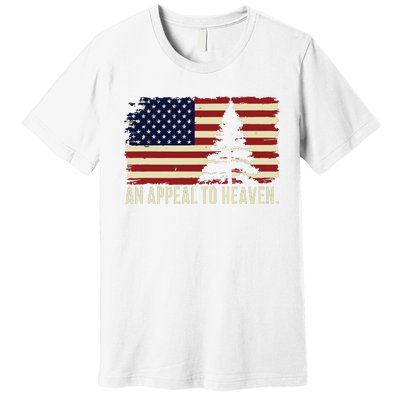 An Appeal To Heaven Patriotic And Inspirational Premium T-Shirt