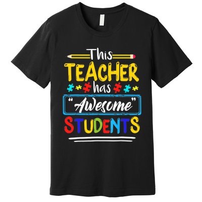 Autism Awareness THIS Teacher HAS AWESOME STUDENTS Puzzle Premium T-Shirt