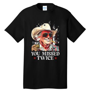 Assassination Attempt Trump 2024 You Missed Twice Tall T-Shirt