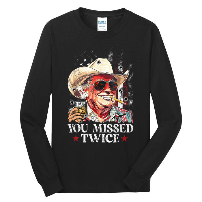 Assassination Attempt Trump 2024 You Missed Twice Tall Long Sleeve T-Shirt