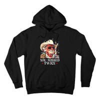 Assassination Attempt Trump 2024 You Missed Twice Tall Hoodie