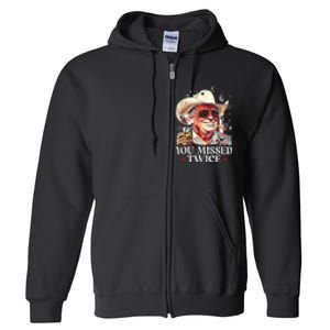 Assassination Attempt Trump 2024 You Missed Twice Full Zip Hoodie