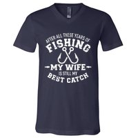 After All These Years Of Fishing My Wife Still My Best Catch V-Neck T-Shirt