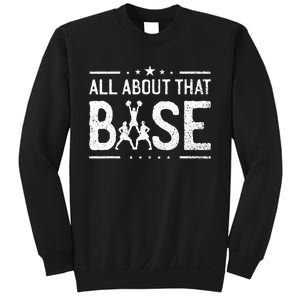 All About That Base Cheerleading Cheerleader Cheer Coach Sweatshirt