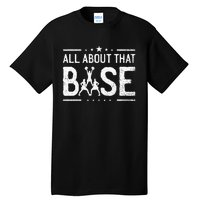 All About That Base Cheerleading Cheerleader Cheer Coach Tall T-Shirt