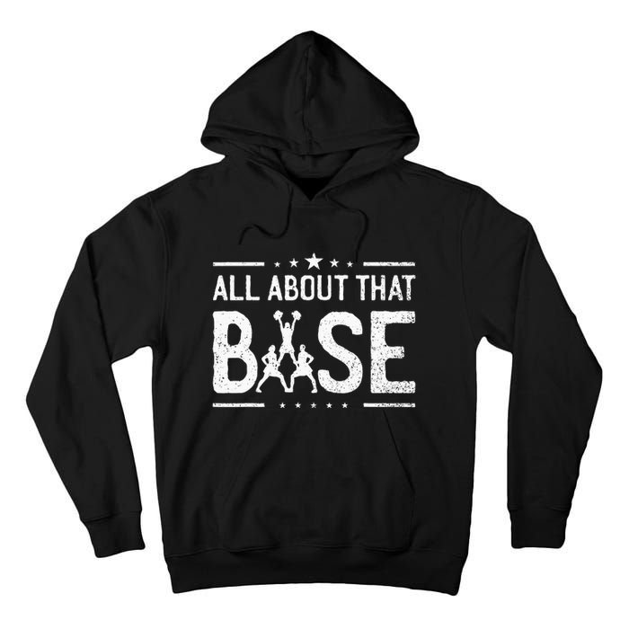 All About That Base Cheerleading Cheerleader Cheer Coach Tall Hoodie