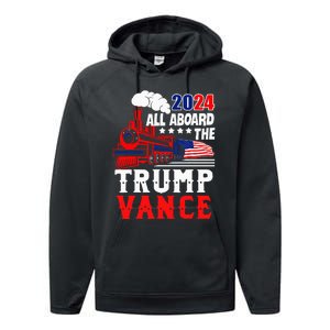 All Aboard The Trump Train 2024 Usa Flag Trump Vance 2024 Performance Fleece Hoodie