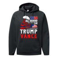 All Aboard The Trump Train 2024 Usa Flag Trump Vance 2024 Performance Fleece Hoodie