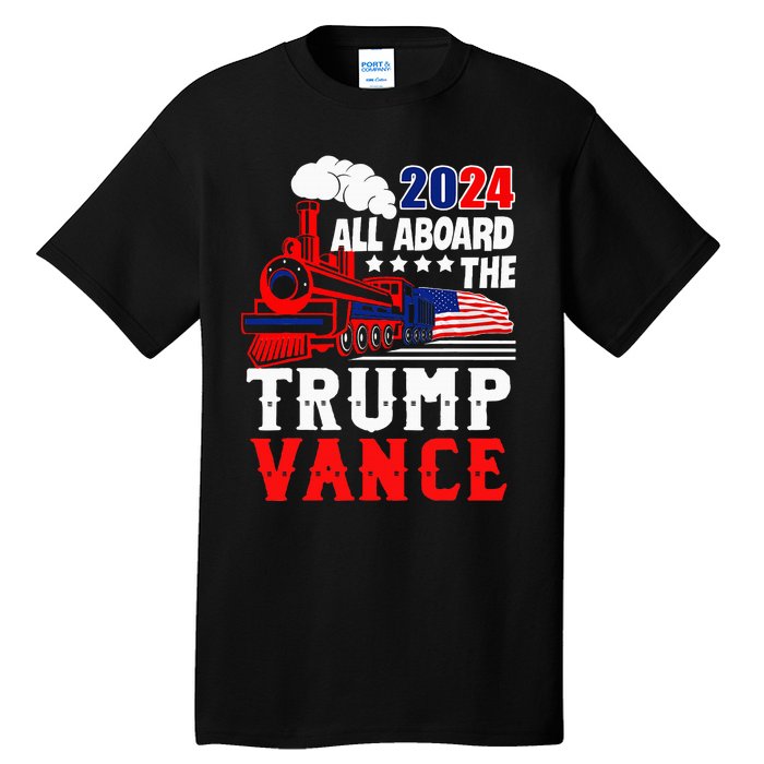 All Aboard The Trump Train 2024 Usa Flag Trump Vance 2024 Tall T-Shirt