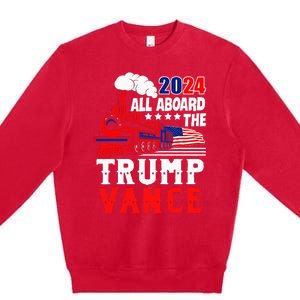 All Aboard The Trump Train 2024 Usa Flag Trump Vance 2024 Premium Crewneck Sweatshirt