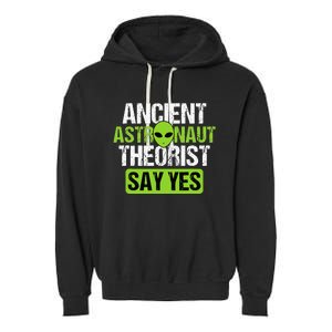 Ancient Astronaut Theorists Say Yes Aliens Conspiracy Garment-Dyed Fleece Hoodie