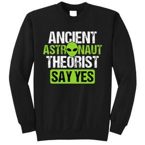 Ancient Astronaut Theorists Say Yes Aliens Conspiracy Sweatshirt