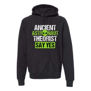 Ancient Astronaut Theorists Say Yes Aliens Conspiracy Premium Hoodie