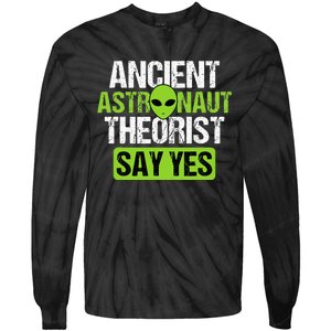 Ancient Astronaut Theorists Say Yes Aliens Conspiracy Tie-Dye Long Sleeve Shirt