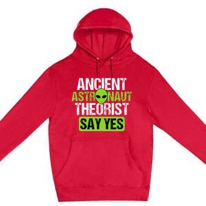 Ancient Astronaut Theorists Say Yes Aliens Conspiracy Premium Pullover Hoodie