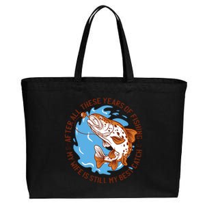 After All These Years Of Fishing My Wife Is Still My Best Catch Cotton Canvas Jumbo Tote