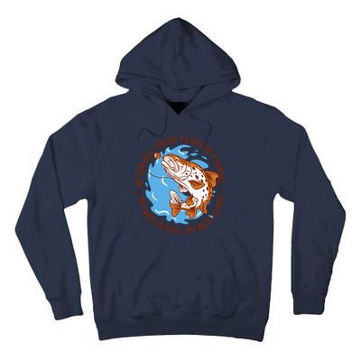 After All These Years Of Fishing My Wife Is Still My Best Catch Tall Hoodie