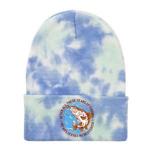 After All These Years Of Fishing My Wife Is Still My Best Catch Tie Dye 12in Knit Beanie