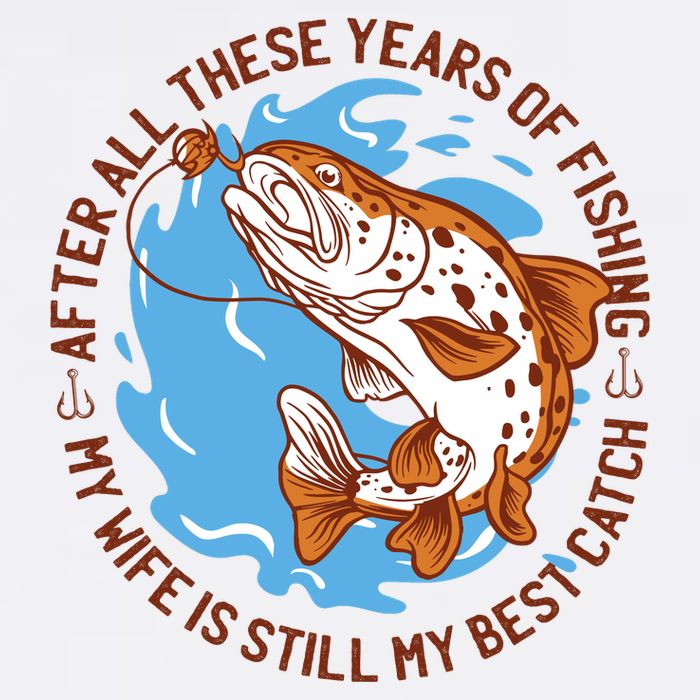 After All These Years Of Fishing My Wife Is Still My Best Catch Cooling Performance Crew T-Shirt