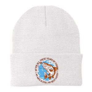 After All These Years Of Fishing My Wife Is Still My Best Catch Knit Cap Winter Beanie