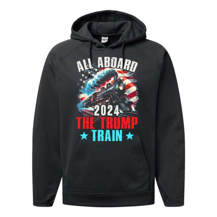 All Aboard The Trump Train 2024 Trump 2024 Us American Flag Performance Fleece Hoodie