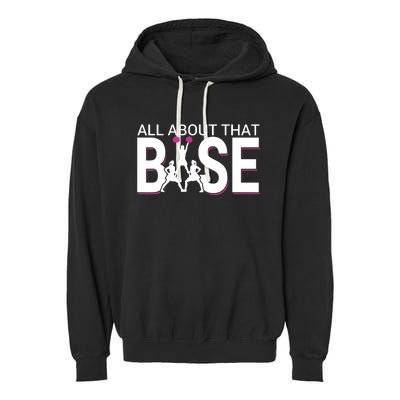 All About That Base Funny Cheerleading Cheer Garment-Dyed Fleece Hoodie