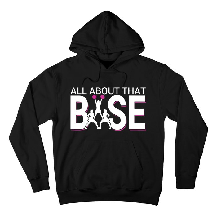 All About That Base Funny Cheerleading Cheer Hoodie