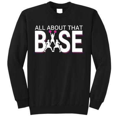 All About That Base Funny Cheerleading Cheer Sweatshirt