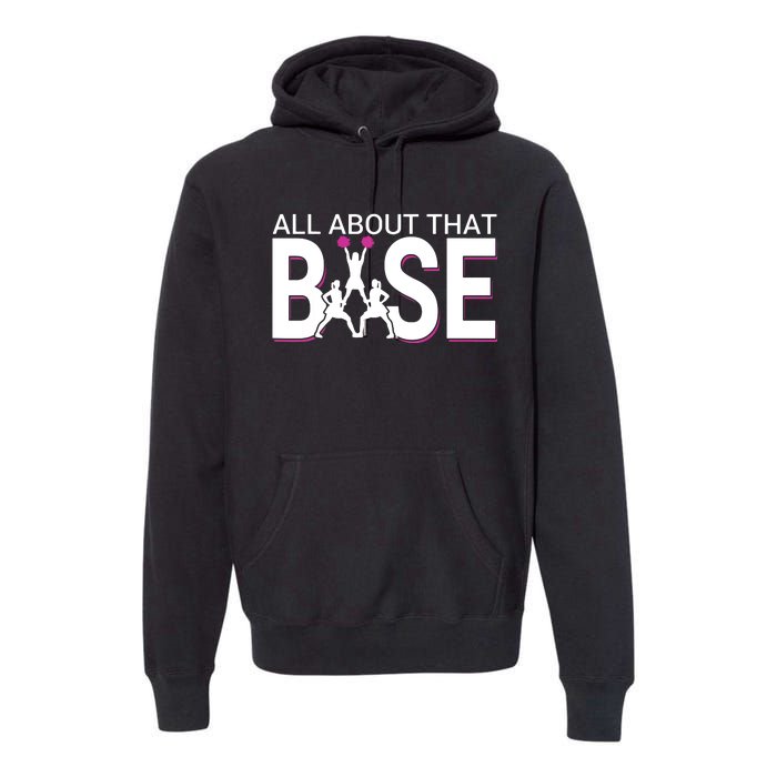 All About That Base Funny Cheerleading Cheer Premium Hoodie