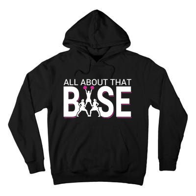 All About That Base Funny Cheerleading Cheer Tall Hoodie